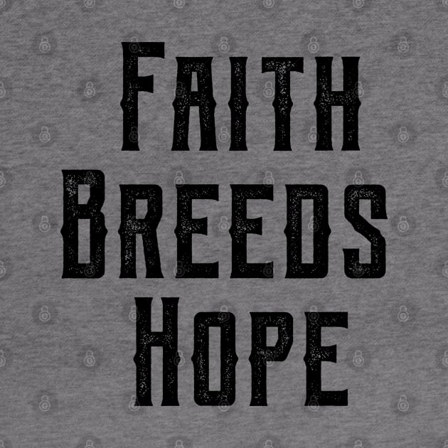 Faith Breeds Hope motivational quote by Gaming champion